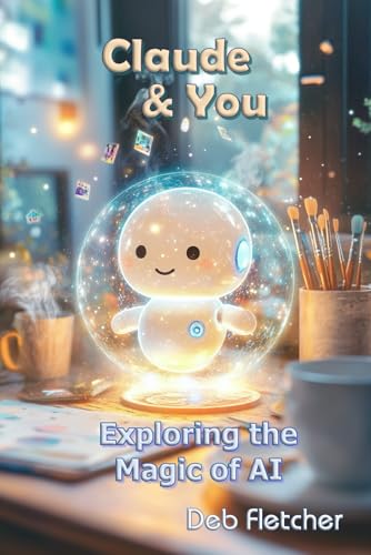 Claude & You: Exploring the Magic of AI von Allie McCormack
