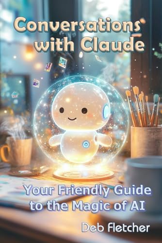 Conversations with Claude: Your Friendly Guide to the Magic of AI von Blue Sky Publishing