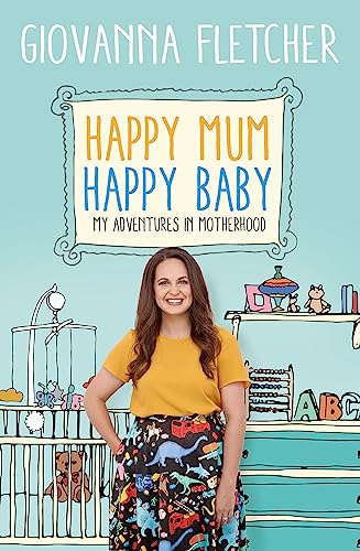 Happy Mum, Happy Baby: My adventures into motherhood