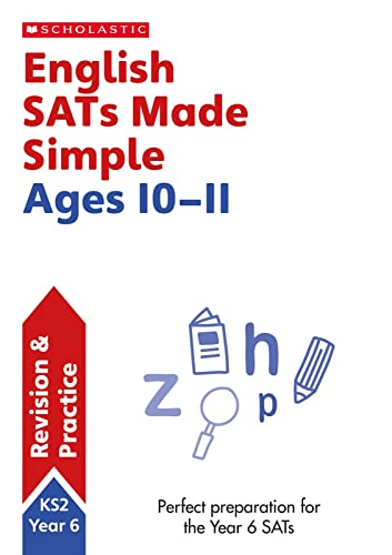 English Practice and Revision Workbook For Ages 10-11 (Year 6) Covers all key topics with answers (SATs Made Simple)