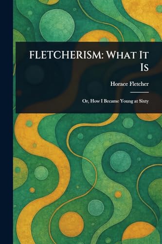 Fletcherism: What It Is von Anson Street Press