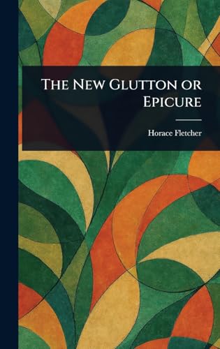 The New Glutton or Epicure von Anson Street Press