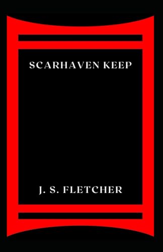 Scarhaven Keep: A mystery novel von Independently published
