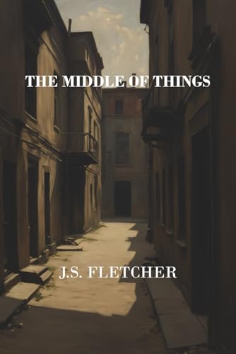 The Middle of Things von Independently published