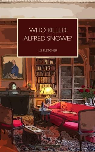 Who Killed Alfred Snowe? von The Oleander Press