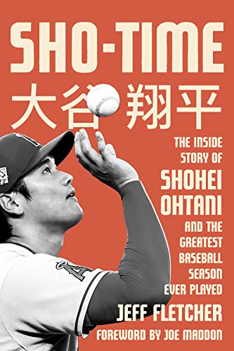 Sho-Time: The Inside Story of Shohei Ohtani and the Greatest Baseball Season Ever Played von Diversion Books