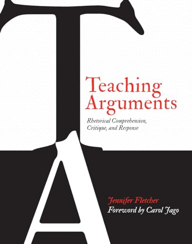 Teaching Arguments: Reading and Writing Nonfiction in the Primary Grades: Rhetorical Comprehension, Critique, and Response von Stenhouse Publishers