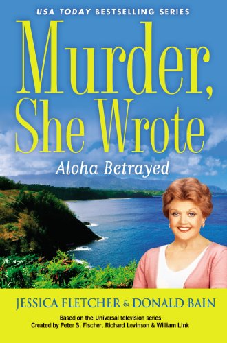 Aloha Betrayed (Murder She Wrote, Band 41)