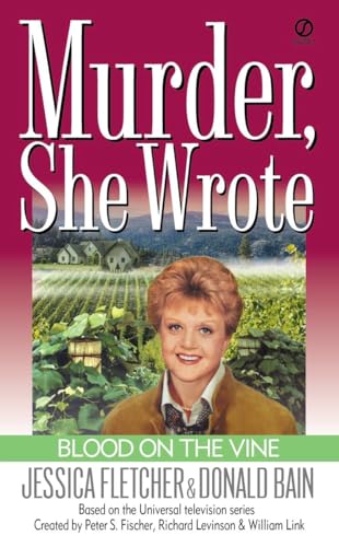 Murder, She Wrote: Blood on the Vine: A Murder, She Wrote Mystery : a Novel