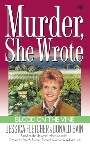 Murder, She Wrote: Blood on the Vine: A Murder, She Wrote Mystery : a Novel