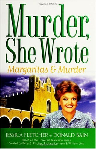 Margaritas & Murder: A Murder, She Wrote Mystery
