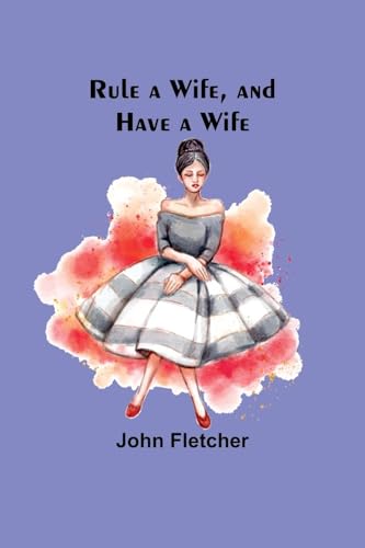 Rule a Wife, and Have a Wife von Alpha Edition
