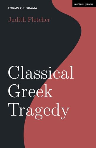 Classical Greek Tragedy (Forms of Drama) von Methuen Drama