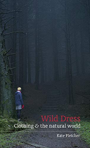 Wild Dress: Clothing & the natural world