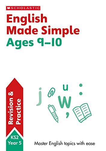 English Practice and Revision Workbook For Ages 9-10 (Year 5) Covers all key topics with answers (SATs Made Simple) von Scholastic