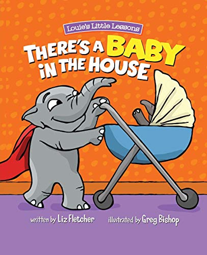 There's a Baby in the House: A Sweet Book About Welcoming A New Sibling: A Sweet Book about Welcoming a New Baby Sibling (Brave Kids Press)