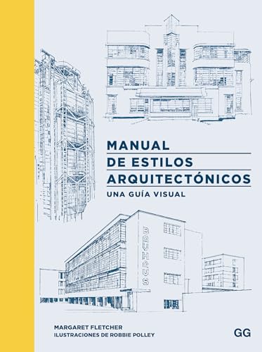 Manual de estilos arquitectónicos: Una guía visual von Editorial GG, SL