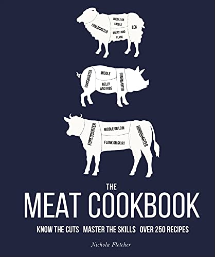 The Meat Cookbook: Know the Cuts, Master the Skills, over 250 Recipes von DK