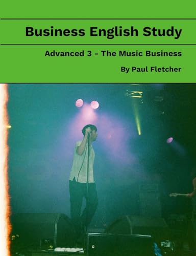 Business English Study - Advanced 3 - The Music Business von Lulu