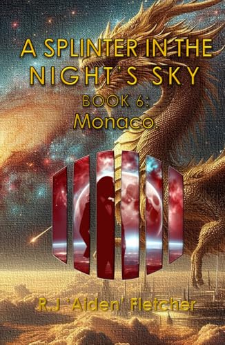 A Splinter in the Night's Sky. Book 6: Monaco. von Independently published