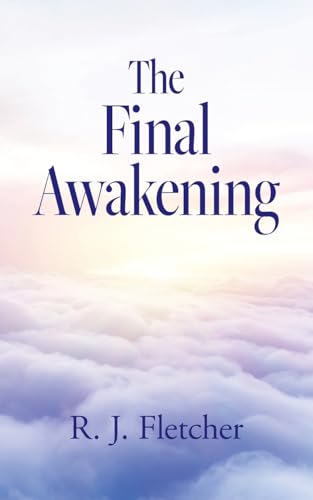 The Final Awakening von Palmetto Publishing