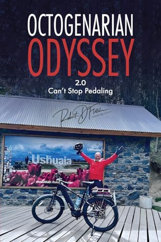 Octogenarian Odyssey Part 2: Can't Stop Pedaling Octogenarian Odyssey Part 2: Can't Stop Pedaling von Authors' Tranquility Press