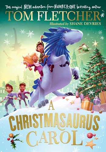 A Christmasaurus Carol: A brand-new festive adventure from number-one-bestselling author Tom Fletcher (The Christmasaurus) von Puffin