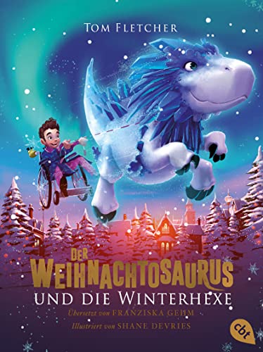 Der Weihnachtosaurus und die Winterhexe (Die Weihnachtosaurus-Reihe, Band 2)