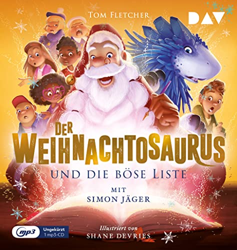 Der Weihnachtosaurus und die böse Liste (Teil 3): Ungekürzte Lesung mit Simon Jäger (1 mp3-CD) (Die Weihnachtosaurus-Reihe) von Der Audio Verlag