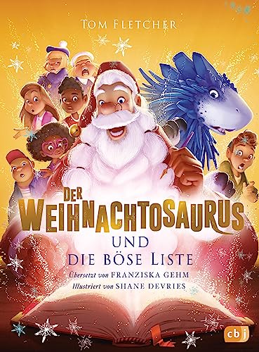 Der Weihnachtosaurus und die böse Liste: Das perfekte Weihnachtsgeschenk für Kinder ab 8 Jahren (Die Weihnachtosaurus-Reihe, Band 3)