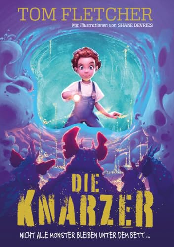 Die Knarzer: Nicht alle Monster bleiben unter dem Bett