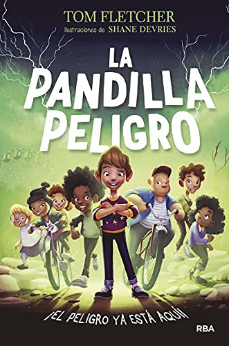 La Pandilla Peligro: ¡El peligro ya está aquí! (Ficción Kids)