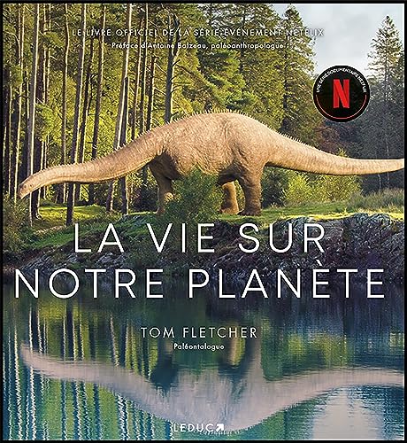 La vie sur notre planète: Le livre officiel de la série-événement Netflix