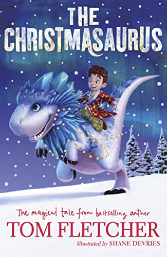 The Christmasaurus: A magical new tale