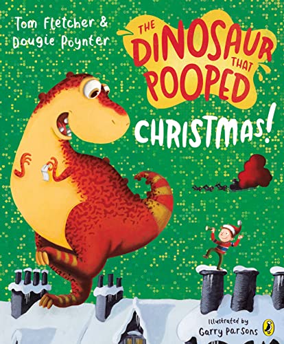 The Dinosaur that Pooped Christmas! The Dinosaur that Pooped Christmas!