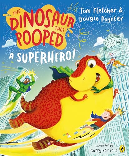 The Dinosaur that Pooped a Superhero The Dinosaur that Pooped a Superhero von Puffin
