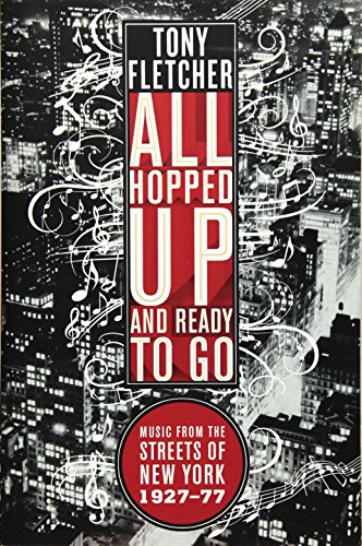All Hopped Up and Ready to Go: Music from the Streets of New York 1927-77