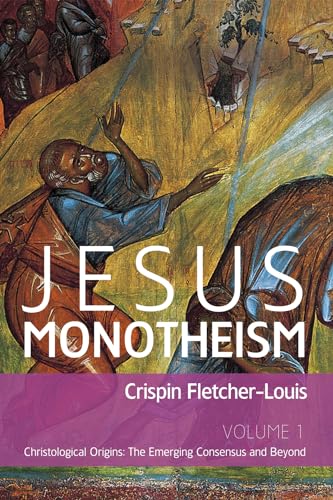 Jesus Monotheism: Volume 1: Christological Origins: The Emerging Consensus and Beyond von Cascade Books
