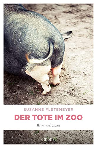 Der Tote im Zoo: Kriminalroman von Emons Verlag