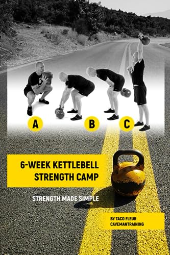 6-Week Kettlebell Strength Camp: Strength made simple (Kettlebell Training, Band 10) von Independently published