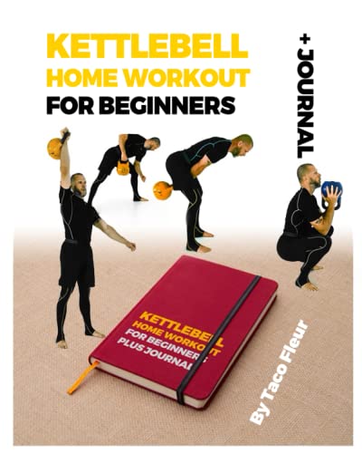 Kettlebell Home Workout for Beginners + Journal (in color): Everything you need to get started with one kettlebell