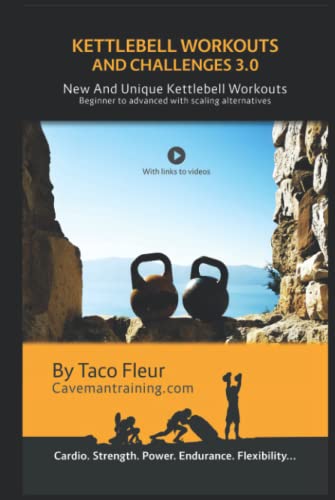 Kettlebell Workouts And Challenges 3.0: New and unique kettlebell workouts. Beginner to advanced with scaling alternatives.
