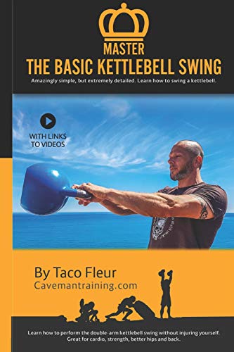 Master The Basic Kettlebell Swing: Amazingly simple, but extremely detailed. Learn how to swing a kettlebell. (Master Kettlebell Training, Band 3) von Independently Published
