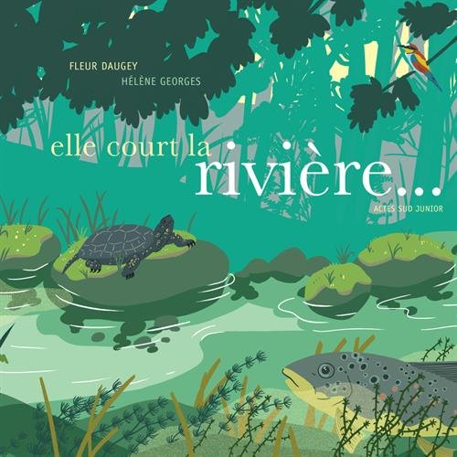 Elle court la rivière. von Actes Sud Junior