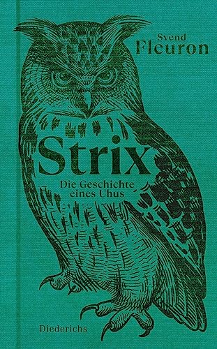 Strix: Die Geschichte eines Uhus von Diederichs
