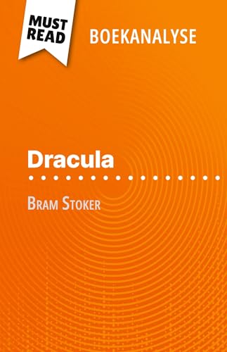 Dracula van Bram Stoker (Boekanalyse): Volledige analyse en gedetailleerde samenvatting van het werk von MustRead (NL)