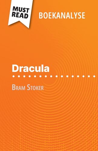 Dracula van Bram Stoker (Boekanalyse): Volledige analyse en gedetailleerde samenvatting van het werk von MustRead (NL)