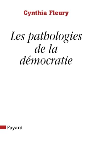 Les pathologies de la démocratie Les pathologies de la démocratie von FAYARD