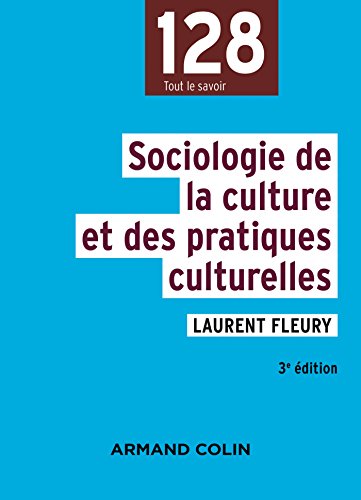 Sociologie de la culture et des pratiques culturelles - 3e éd. von ARMAND COLIN