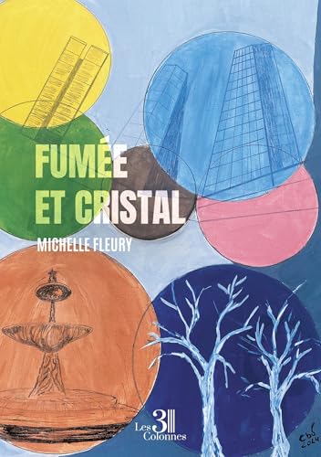 Fumée et cristal Fumée et cristal von TROIS COLONNES